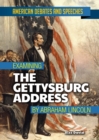 Examining the Gettysburg Address by Abraham Lincoln - eBook