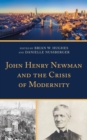 John Henry Newman and the Crisis of Modernity - eBook