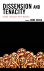 Dissension and Tenacity : Doing Theology with Nerves - eBook