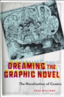 Dreaming the Graphic Novel : The Novelization of Comics - eBook