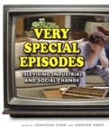 Very Special Episodes : Televising Industrial and Social Change - eBook