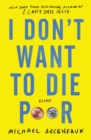 I Don't Want to Die Poor : Essays - Book