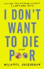I Don't Want to Die Poor : Essays - eBook