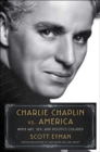 Charlie Chaplin vs. America : When Art, Sex, and Politics Collided - Book