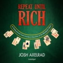 Repeat Until Rich - eAudiobook