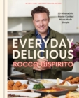 Everyday Delicious : 30 Minute(ish) Home-Cooked Meals Made Simple: A Cookbook - Book