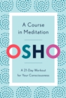A Course in Meditation : A 21-Day Workout for Your Consciousness - Book
