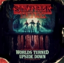 Stranger Things: Worlds Turned Upside Down - eAudiobook