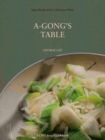 A-Gong's Table : Vegan Recipes from a Taiwanese Home (A Chez Jorge Cookbook) - Book