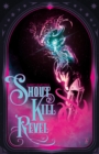 Shout Kill Revel - Book