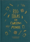 Big Ideas for Curious Minds : An Introduction to Philosophy - Book