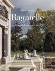 Bagatelle: A Princely Residence in Paris - Book