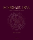 Bordeaux 1855 : A Guide to the Grands Crus Classes, Medoc & Sauternes - Book