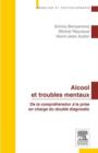 Alcool et troubles mentaux : De la comprehension a la prise en charge du double diagnostic - eBook
