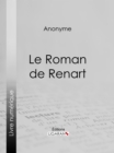 Le Roman de Renart - eBook