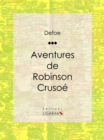 Aventures de Robinson Crusoe - eBook
