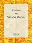 Vie de Kleber - eBook