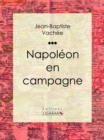 Napoleon en campagne - eBook
