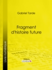 Fragment d'histoire future - eBook