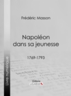Napoleon dans sa jeunesse - eBook