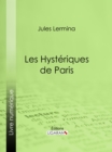 Les Hysteriques de Paris - eBook