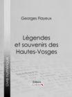 Legendes et souvenirs des Hautes-Vosges - eBook