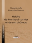 Histoire de Montreuil-sur-Mer et de son chateau - eBook