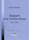 Elisabeth et le Comte d'Essex - eBook