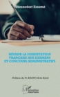 Reussir la dissertation francaise aux examens et concours administratifs - eBook