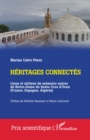 Heritages connectes : Lieux et milieux de memoire autour de Notre-Dame de Santa Cruz d'Oran (France, Espagne, Algerie) - eBook