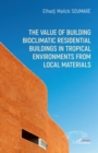 The value of building bioclimatic residential buildings in tropical environments from local materials - eBook