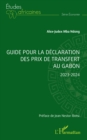 Guide pour la declaration des prix de transfert au Gabon : 2023-2024 - eBook