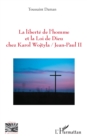 La liberte de l'homme et la Loi de Dieu chez Karol Wojtyla/Jean-Paul II - eBook
