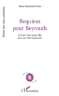 Requiem pour Beyrouth : Carnets d'une jeune fille dans une ville fragmentee - eBook