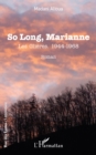 So Long, Marianne : Les Glieres. 1944-1968 - eBook