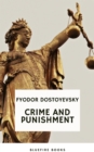 Crime and Punishment: Dostoevsky's Gripping Psychological Thriller and Profound Exploration of Guilt and Redemption (Russian Literary Classic) - eBook