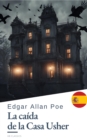 La caida de la Casa Usher : Un cuento clasico de terror de Edgar Allan Poe - eBook