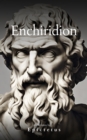 Enchiridion : A Timeless Guide to Stoic Wisdom - eBook