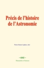 Precis de l'histoire de l'astronomie - eBook