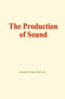 The production of sound - eBook