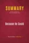 Summary: Because He Could - eBook