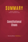 Summary: Constitutional Chaos : Review and Analysis of Andrew P. Napolitano's Book - eBook