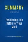 Summary: Positioning: The Battle for Your Mind - eBook
