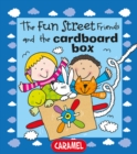 The Fun Street Friends and the Cardboard Box - eBook
