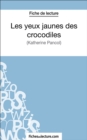 Les yeux jaunes des crocodiles : Analyse complete de l'oeuvre - eBook