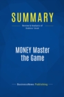 Summary: MONEY Master the Game - eBook