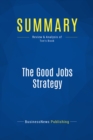 Summary: The Good Jobs Strategy - eBook
