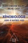 Xenobiologie : Vers d'autres vies - eBook