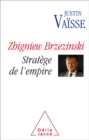 Zbigniew Brzezinski : Stratege de l'empire - eBook