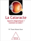 La Cataracte : Quand la diagnostiquer ? Comment la traiter ? - eBook